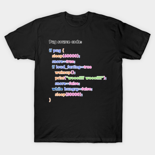Pug source code T-Shirt by MrPug